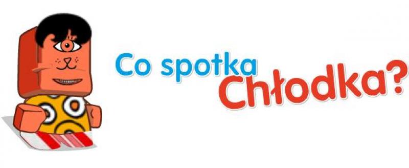 Co spotka Chłodka?